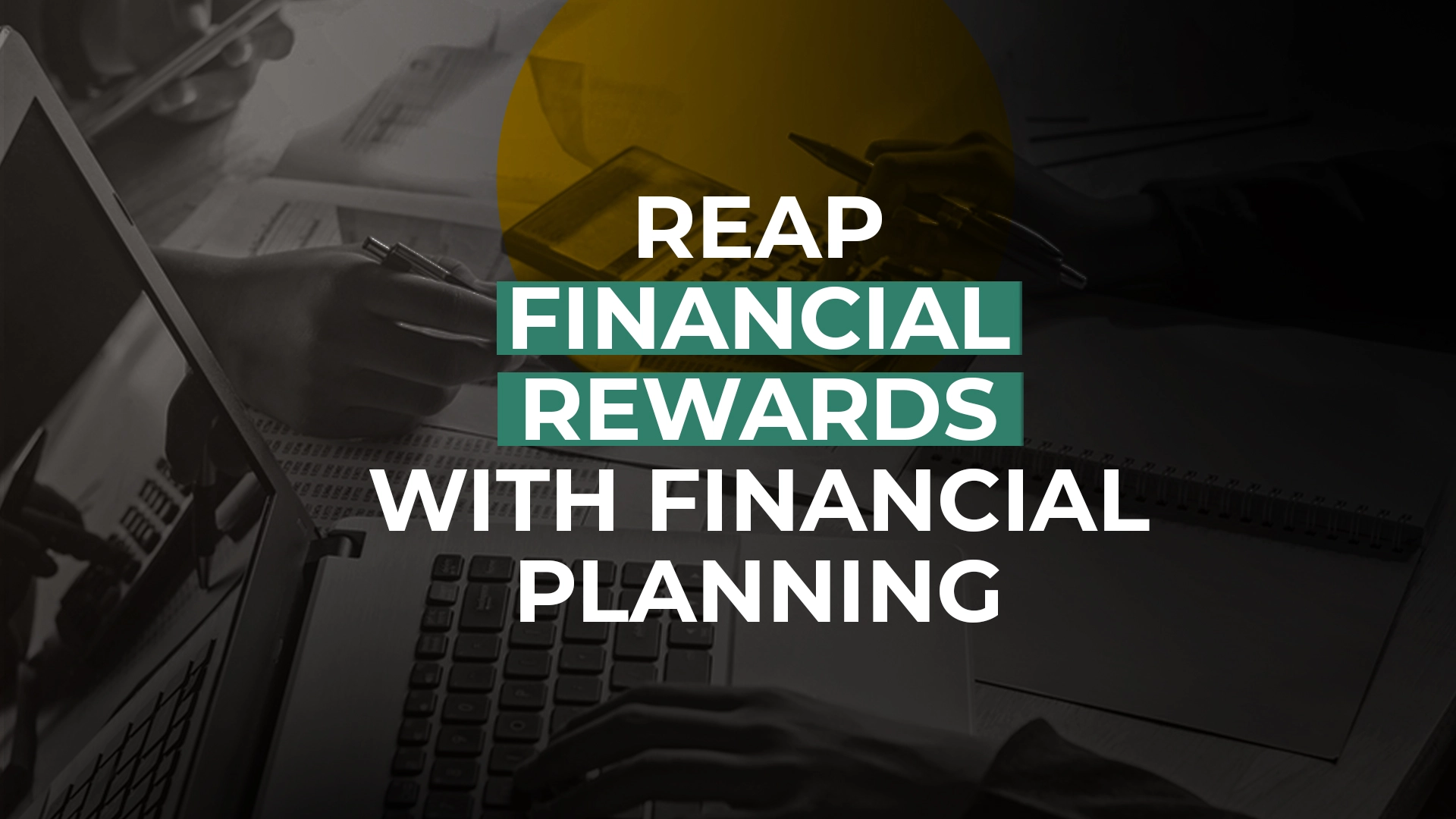 Reap Financial Rewards with Financial Planning