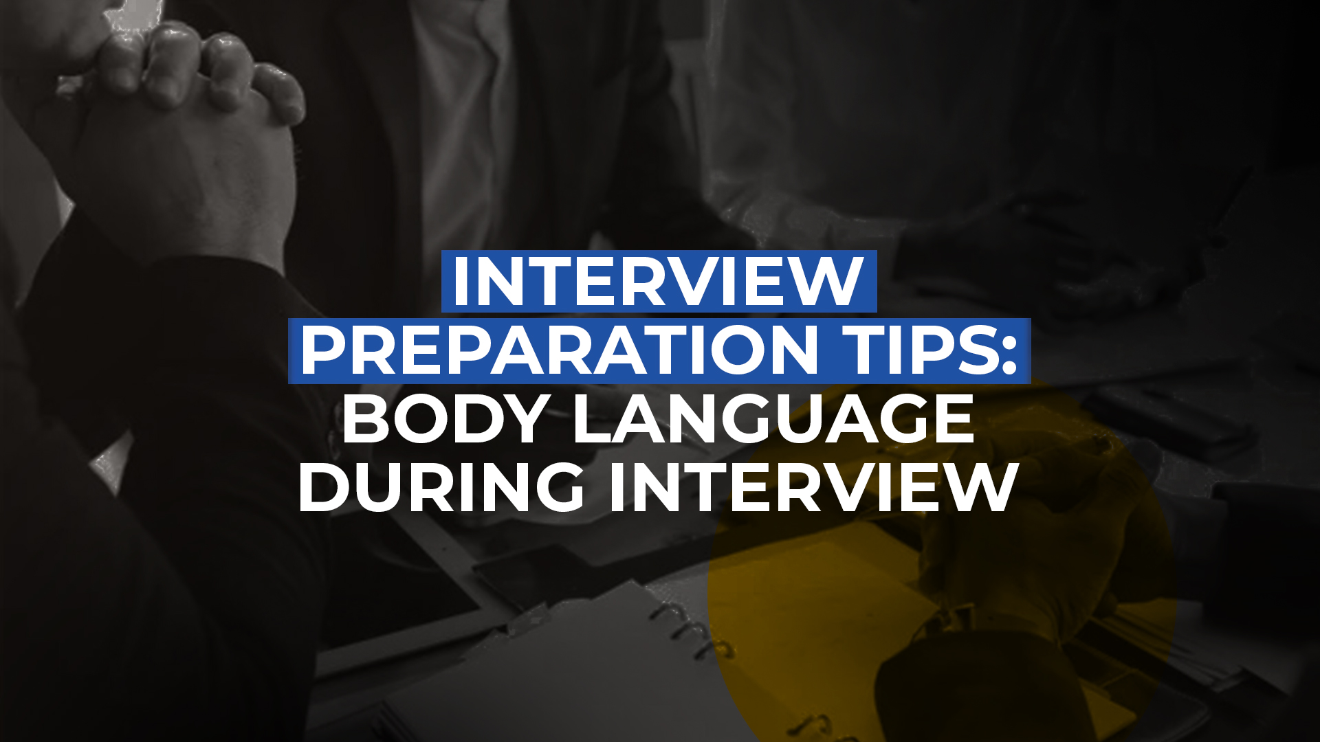 Interview Preparation Tips: Body Language during Interview 