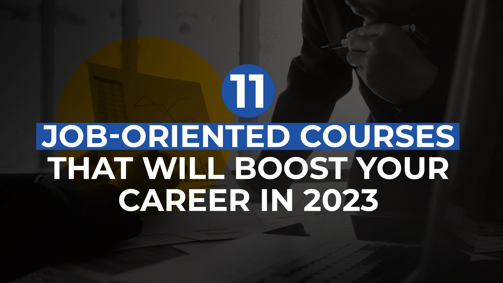 11 Job Oriented Courses To Boost Your Career