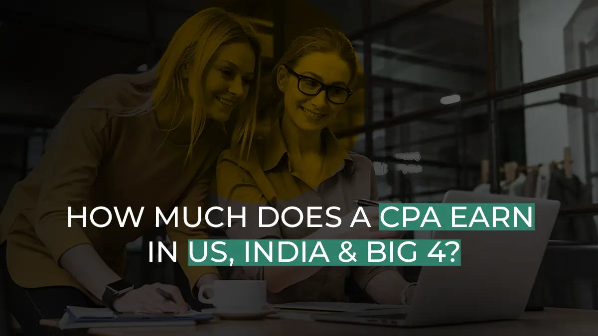 How Much Does A CPA Earn In US, India & Big 4